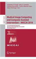 Medical Image Computing and Computer Assisted Intervention - Miccai 2018