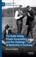 Radio Hobby, Private Associations, and the Challenge of Modernity in Germany