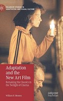 Adaptation and the New Art Film