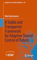 A Stable and Transparent Framework for Adaptive Shared Control of Robots