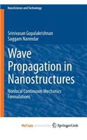 Wave Propagation in Nanostructures