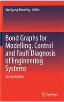 Bond Graphs for Modelling, Control and Fault Diagnosis of Engineering Systems
