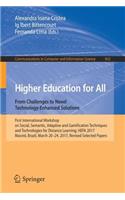 Higher Education for All. from Challenges to Novel Technology-Enhanced Solutions