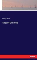 Tales of Old Thulê