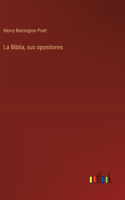 Biblia, sus opositores