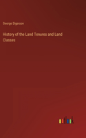 History of the Land Tenures and Land Classes