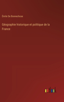 Géographie historique et politique de la France