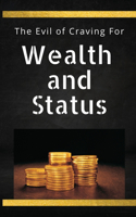 Evil of Craving For Wealth & Status