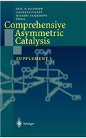 Comprehensive Asymmetric Catalysis: Supplement 1