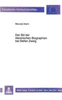 Der Stil Der Literarischen Biographien Bei Stefan Zweig
