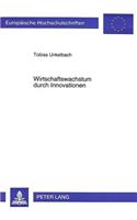 Wirtschaftswachstum durch Innovationen