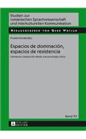 Espacios de dominacion, espacios de resistencia