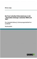 Berliner Lokalberichterstattung in Der 