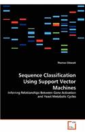 Sequence Classification Using Support Vector Machines