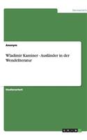 Wladimir Kaminer - Ausländer in der Wendeliteratur