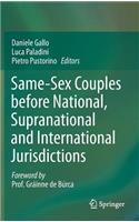 Same-Sex Couples Before National, Supranational and International Jurisdictions