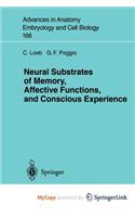 Neural Substrates of Memory, Affective Functions, and Conscious Experience