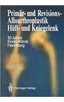 Primär- Und Revisions-Alloarthroplastik Hüft- Und Kniegelenk