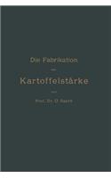 Die Fabrikation Der Kartoffelstärke