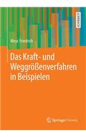 Das Kraft- Und Weggrößenverfahren in Beispielen