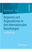 Regionen Und Regionalismus in Den Internationalen Beziehungen