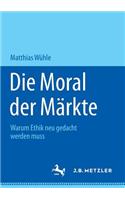 Die Moral Der Märkte