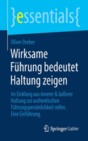 Wirksame Führung Bedeutet Haltung Zeigen