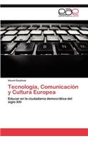 Tecnologia, Comunicacion y Cultura Europea