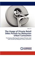 Usage of Private Retail SAles Portals by Malaysian Urban Consumers