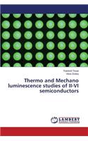 Thermo and Mechano Luminescence Studies of II-VI Semiconductors