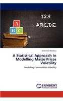 A Statistical Approach in Modelling Maize Prices Volatility: (English)