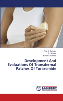 Development And Evaluations Of Transdermal Patches Of Torasemide