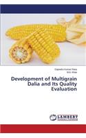 Development of Multigrain Dalia and Its Quality Evaluation