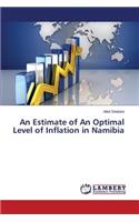 An Estimate of An Optimal Level of Inflation in Namibia
