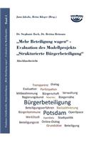 Mehr Beteiligung wagen - Evaluation des Modellprojekts Strukturierte Bürgerbeteiligung