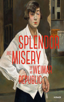 Splendor and Misery in the Weimar Republic: From Otto Dix to Jeanne Mammen