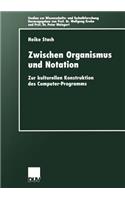 Zwischen Organismus Und Notation