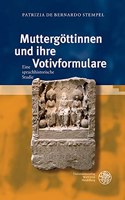 Muttergottinnen Und Ihre Votivformulare