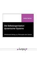 Die Selbstorganisation Dynamischer Systeme: Whiteheads Beitrag Zur Philosophie Des Geistes