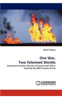 One War, Two Televised Worlds