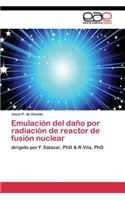 Emulación del daño por radiación de reactor de fusión nuclear