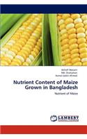 Nutrient Content of Maize Grown in Bangladesh