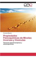 Propiedades Fisicoquímicas de Micelas Inversas y Vesículas