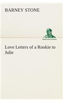 Love Letters of a Rookie to Julie