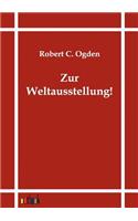 Zur Weltausstellung!: (German)