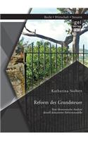 Reform der Grundsteuer. Eine ökonomische Analyse aktuell diskutierter Reformmodelle