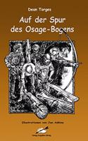 Auf der Spur des Osage-Bogens.