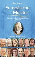 EUROPAISCHE MEISTER: Facetten des Erwachens (German) (German Edition)