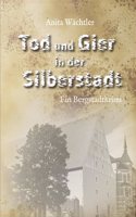 Tod und Gier in der Silberstadt