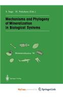 Mechanisms and Phylogeny of Mineralization in Biological Systems